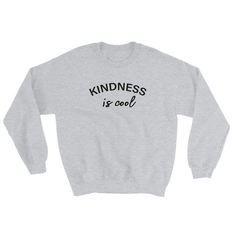 Kindness Is Cool Sweatshirt-StruggleBear