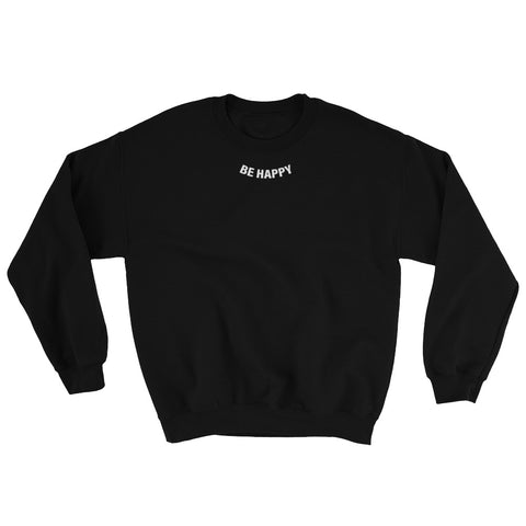Be Happy Sweatshirt-StruggleBear
