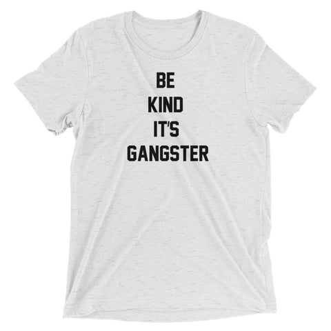 Women's Be Kind It's Gangster Short Sleeve T-Shirt-StruggleBear