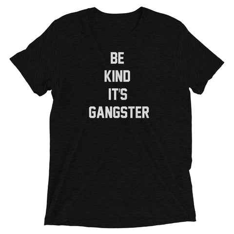 Women's Be Kind It's Gangster Short Sleeve T-Shirt-StruggleBear